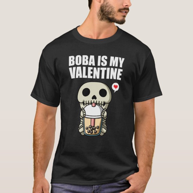 Boba Tea is My Valentine Skeleton Anti Valentines  T Shirt (Framsida)