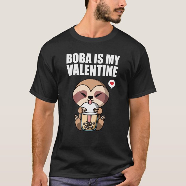 Boba Tea is My Valentine Sloth Anti Valentines Day T Shirt (Framsida)