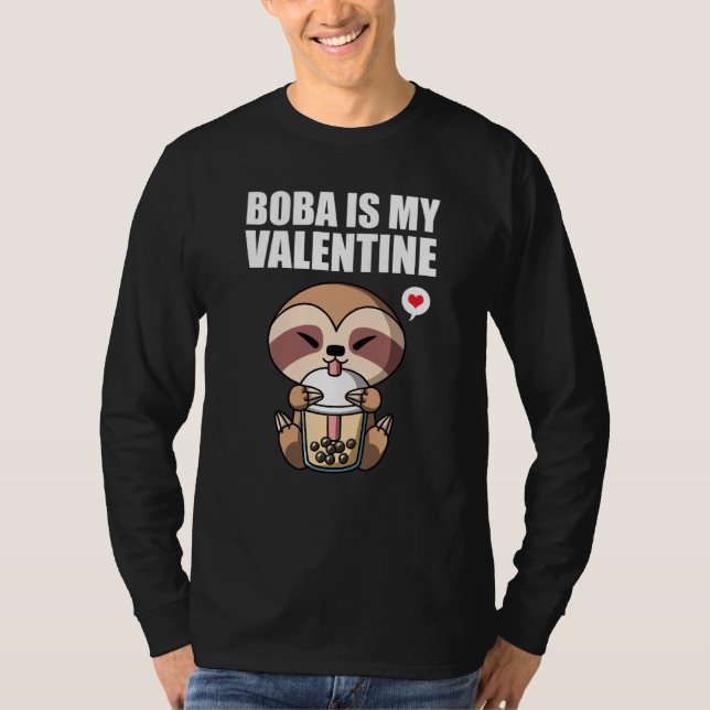 Boba Tea is My Valentine Sloth Anti Valentines Day T Shirt (Framsida)