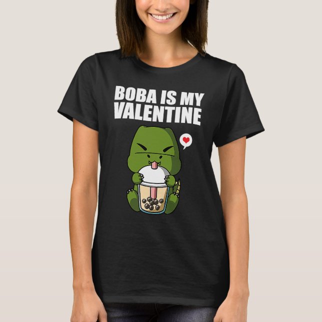Boba Tea is My Valentine T Rex Dinosaur Anti Valen T Shirt (Framsida)