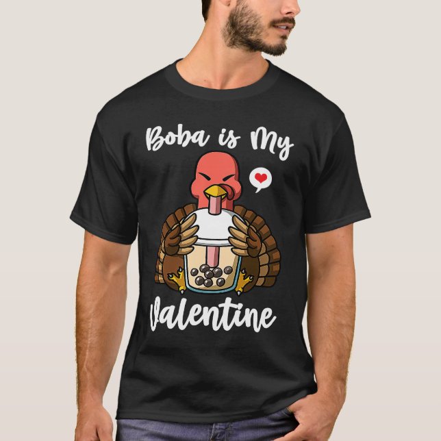 Boba Tea is My Valentine Turkey Anti Valentines Da T Shirt (Framsida)
