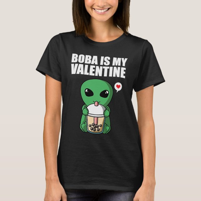 Boba Tea is My Valentine UFO Alien Anti Valentines T Shirt (Framsida)