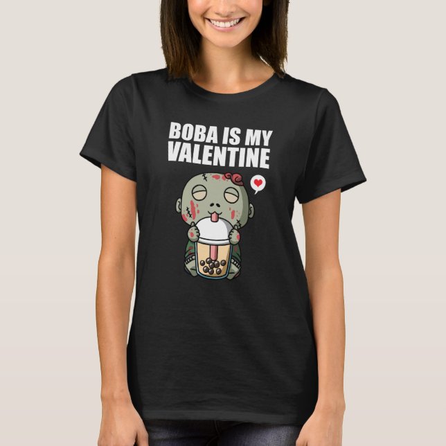 Boba Tea is My Valentine Zombie Anti Valentines Da T Shirt (Framsida)
