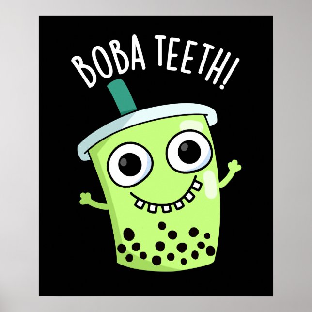 Boba Teeth Funny Boba Tea Pun Mörk BG Poster (Framsidan)
