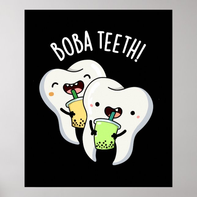 Boba Teeth Funny Boba Tea Pun Mörk BG Poster (Framsidan)