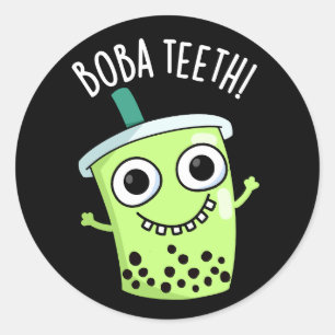 Boba Teeth Funny Boba Tea Pun Mörk BG Runt Klistermärke