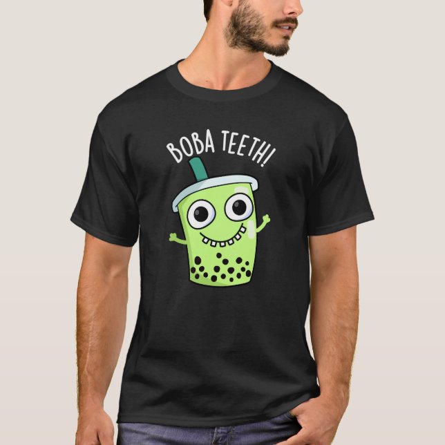 Boba Teeth Funny Boba Tea Pun Mörk BG T Shirt (Framsida)