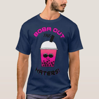 Boba ut Haters T Shirt