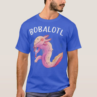 Bobalotl Aolotl Cute aolotl Lotl Funny Boba Tea L T Shirt