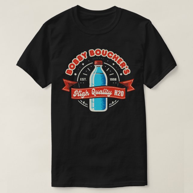 Bobby Bouchers High Quality H2O TShirt - 1 T Shirt (Design framsida)