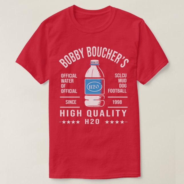 Bobby Bouchers High Quality H2O TShirt T Shirt (Design framsida)