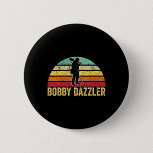 Bobby Dazzler Hunter Funny Hunting Älskare Knapp