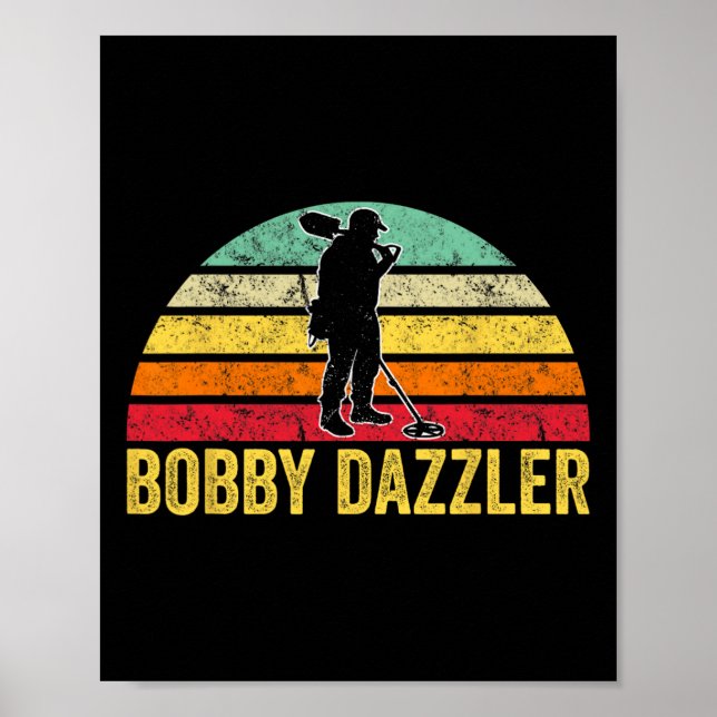 Bobby Dazzler Hunter Funny Hunting Älskare Poster (Framsidan)