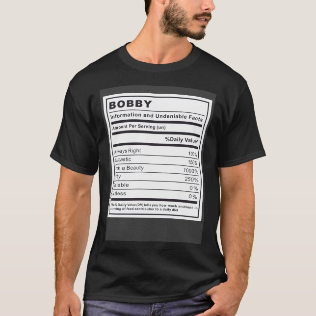 Bobby Information and Undeniable Facts T Shirt (Framsida)