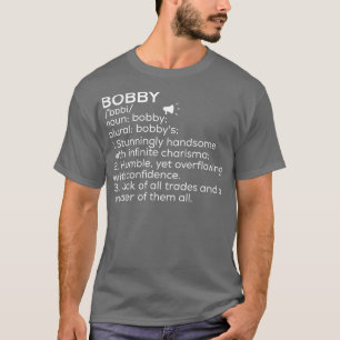 Bobby Namn Definition Bobby betyder Bobby Namn Mea T Shirt