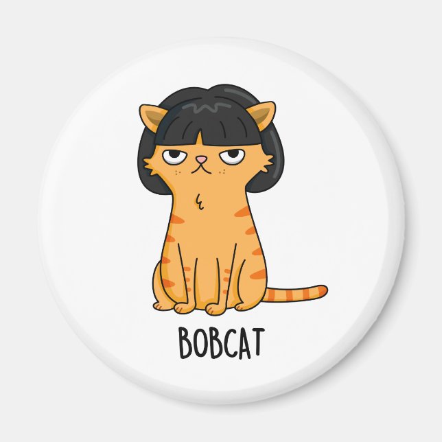 Bobcat Funny Cat with Bob Hair Pun Magnet (Framsidan)