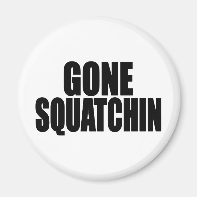 Bobo BORTA SQUATCHIN-växel Sökande Bigfoot Magnet (Framsidan)