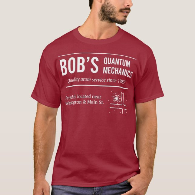 Bobs Quantum Mechanics Funny Physics T Shirt (Framsida)