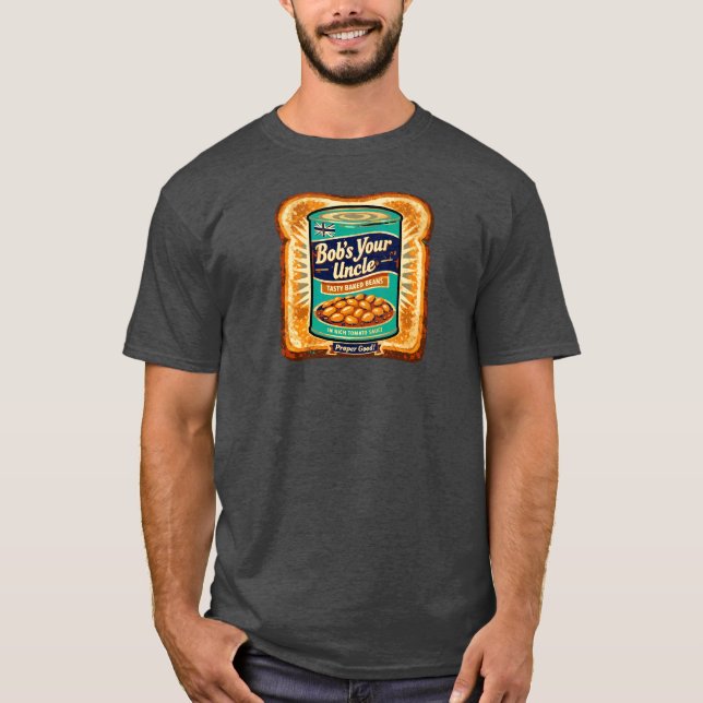 Bobs Your Uncle Retro Böna på rostat bröd-konstver T Shirt (Framsida)