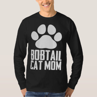 Bobtail cat mom t shirt