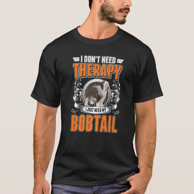 Bobtail Therapy Old English Sheepdog Bobtail T Shirt (Framsida)