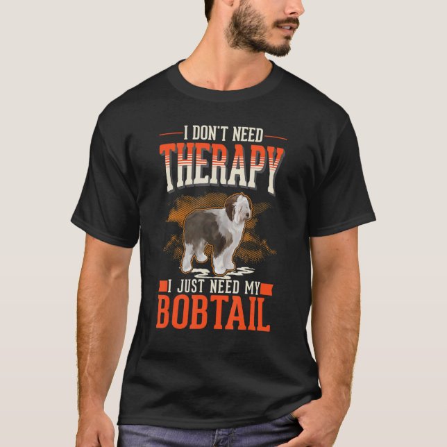 Bobtail Therapy Old English Sheepdog Bobtail T Shirt (Framsida)