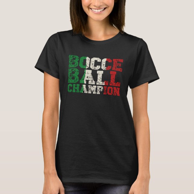 Bocce Ball Champion Bocce  Bocci Bocce Player  5 T Shirt (Framsida)