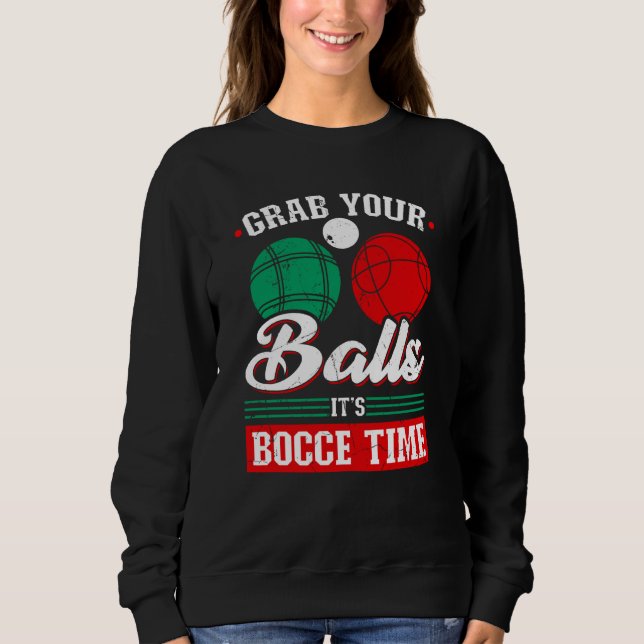 Bocce Ball Grab Your Balls Bocce Time Boccia Playe T Shirt (Framsida)