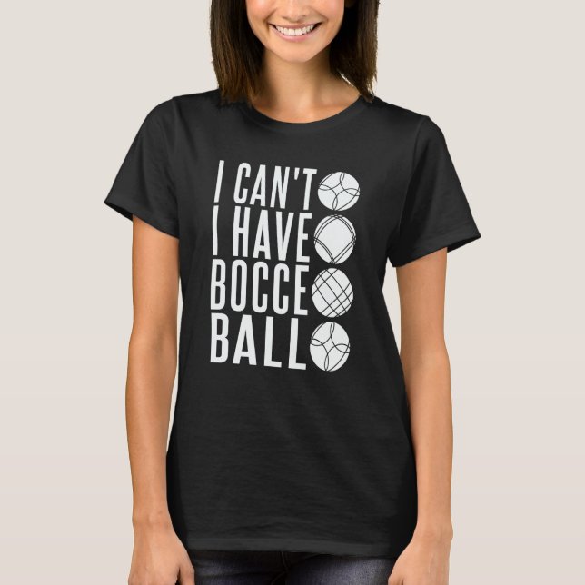 Bocce Ball Player  Bocce Match Italian Bowling Boc T Shirt (Framsida)