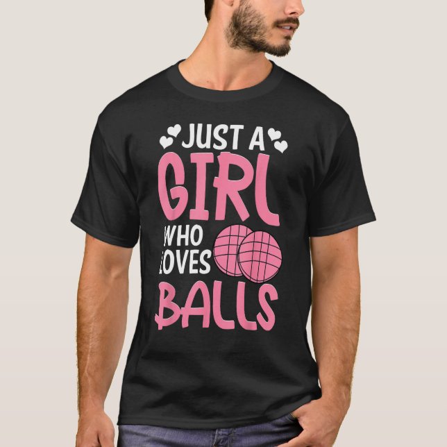 Bocce Ball Player Just A Girl Who Loves Bocce T Shirt (Framsida)