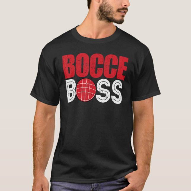 Bocce Ball Player Player Bocce Boss T Shirt (Framsida)