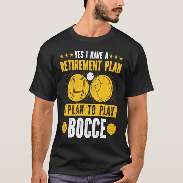 Bocce Ball Retirement Plan Boccia Player Pensioner T Shirt (Framsida)