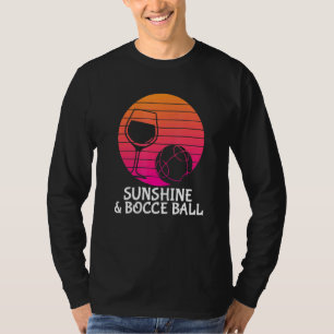 Bocce Boll - Drink Vin Sunshine Bocce Boll T Shirt