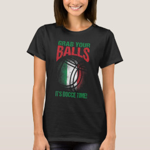 Bocce Boll Fånga Dina Bollar Det Är Bocce Tid T Shirt