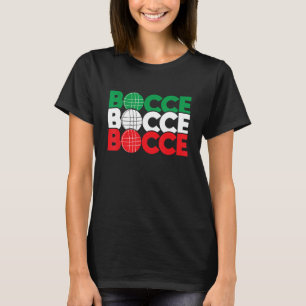 Bocce - Boll Game Enthusiast Gräsmatta Bowling Bou T Shirt