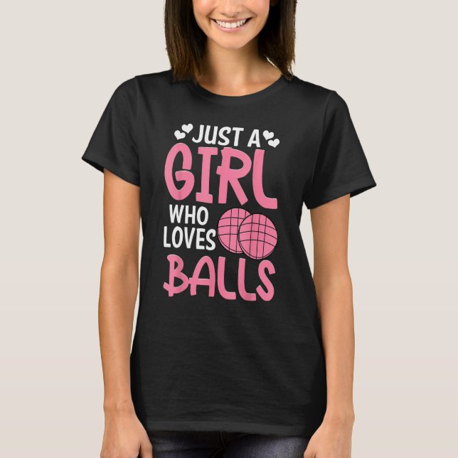 Bocce Boll Player är bara en flicka som Kärlek bol T Shirt (Framsida)