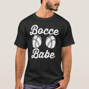 Bocce Boll Player Bocce Babe T Shirt