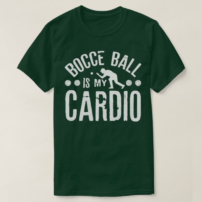 Bocce Boll Player Boules Bocce Boll är min Cardio T Shirt (Design framsida)