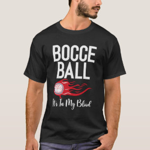 Bocce Bollar dess i min blodiga Bocce Boll T Shirt