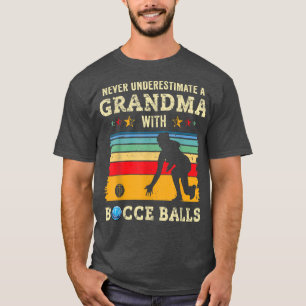 Bocce Grandma Funny Bocce Boll Player Bocci Team B T Shirt