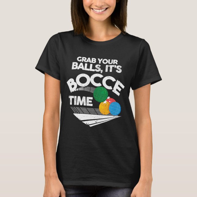 Bocce Italy Bowling Grab Din Bollar... T Shirt (Framsida)