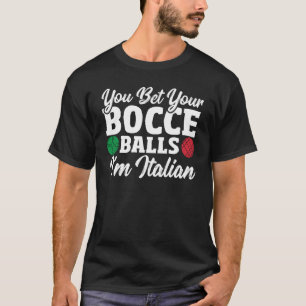 Boccebollsspelare Du slår vad om dina Boccebollar T Shirt