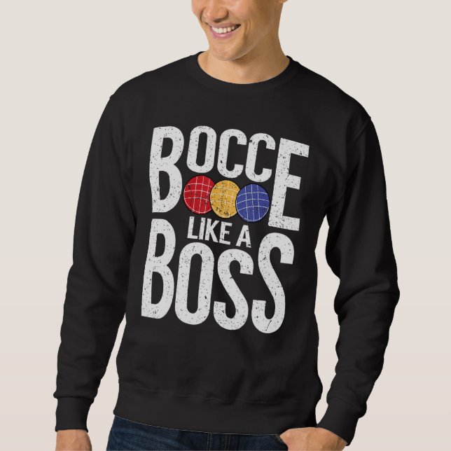 Boccebollsspelare spelar bocce som en boss lång ärmad tröja (Framsida)
