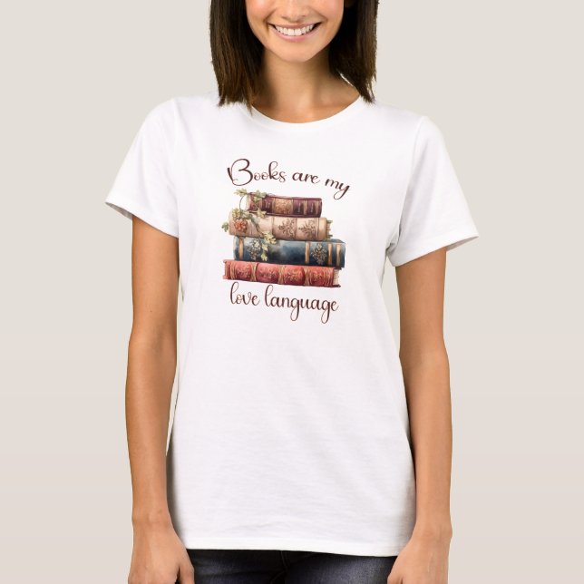 Böcker Är Mitt Kärleksspråk T Shirt (Framsida)