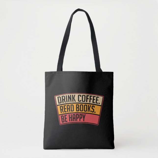 Böcker - Drick Kaffe Läs Böcker, Bokälskare Presen Tygkasse (Framsida)