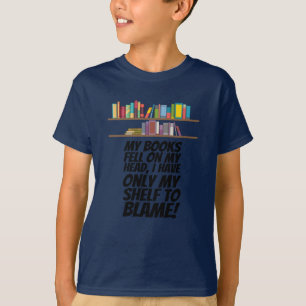 Böcker - Jag Har Bara Min Hylla Att Skylla T Shirt