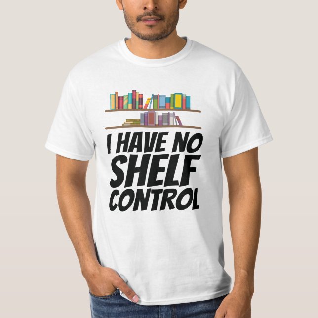 Böcker - Jag Har Ingen Hylskontroll T Shirt (Framsida)