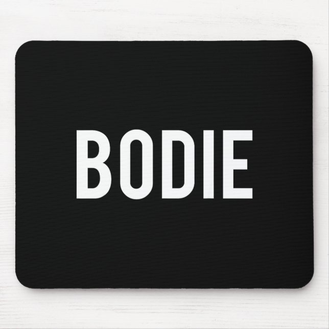 Bodie - Cool New Funny Name Fan Gift Tee  Musmatta (Framsidan)