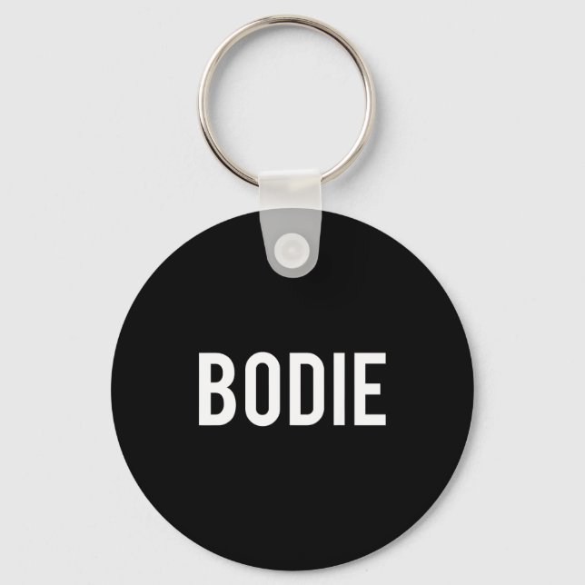 Bodie - Cool New Funny Name Fan Gift Tee  Nyckelring (Framsida)