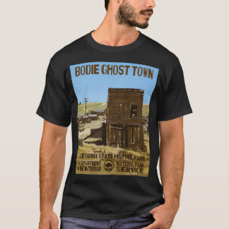 Bodie Ghost Town California State Park  T Shirt